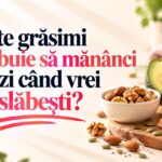 Câte grăsimi trebuie să mănânci pe zi când vrei să slăbești?
