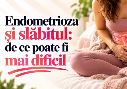 Endometrioza și slăbitul: de ce poate fi mai dificil