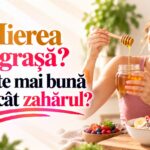 Mierea îngrașă? Este mai bună decât zahărul?