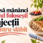Ce să mănânci când folosești injecții pentru slăbit